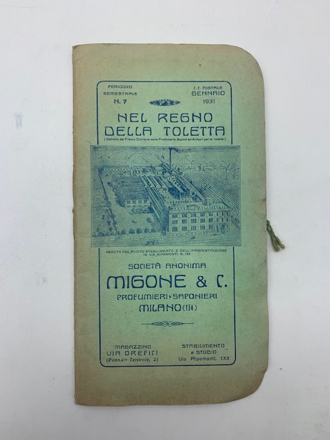 Nel regno della toeletta. Società anonima Migone & C. profumieri-saponieri, Milano